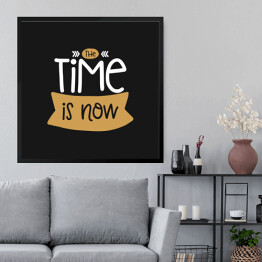 Obraz w ramie "Czas to teraźniejszość" - typografia