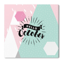 Obraz na płótnie "Witaj, październiku!" - typografia na pastelowym tle