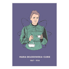 Plakat Maria Skłodowska - Curie - znani naukowcy - ilustracja