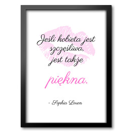 Obraz w ramie Typografia - cytat - Sophia Loren