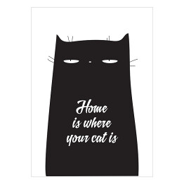 Plakat samoprzylepny Ilustracja - "Home is where your cat is"