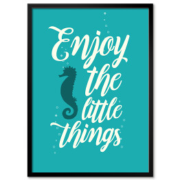 Plakat w ramie Morska typografia - enjoy the little things