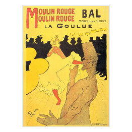 Plakat Henri de Toulouse Lautrec "Moulin Rouge La Goulue" - reprodukcja