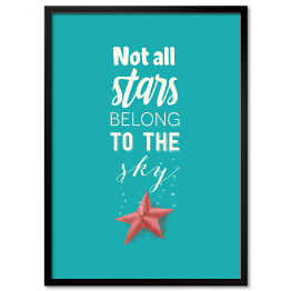 Plakat w ramie Morska typografia - not all stars belong to the sky