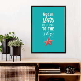 Obraz w ramie Morska typografia - not all stars belong to the sky