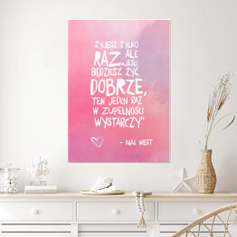 Plakat samoprzylepny Hasło motywacyjne - cytat Mae West