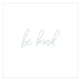 Plakat samoprzylepny "Be kind" - napisy ozdobne