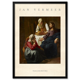 Plakat w ramie Jan Vermeer "Chrystus w domu Marii i Marty" - reprodukcja z napisem. Plakat z passe partout