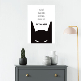 Plakat samoprzylepny "Zawsze bądź sobą chyba że..." - typografia z batmanem