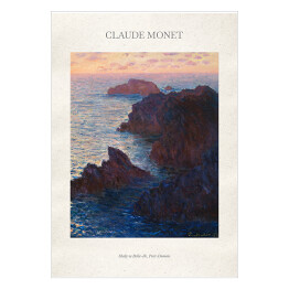 Plakat Claude Monet "Skały w Belle-Ile, Port-Domois" - reprodukcja z napisem. Plakat z passe partout