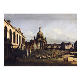 Plakat Canaletto - "The New Market in Dresden St. Petersburg Eremitage"