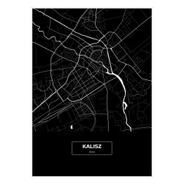 Plakat samoprzylepny Mapa Kalisza czarno-biała z napisem na czarnym tle