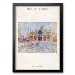 Obraz w ramie Auguste Renoir "Plac św. Marka w Wenecji" - reprodukcja z napisem. Plakat z passe partout