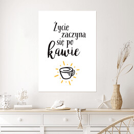 Plakat samoprzylepny "Życie zaczyna się po kawie" - typografia na białym tle
