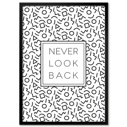 Plakat w ramie Typografia - "Never look back"