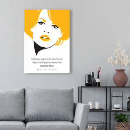 Obraz na płótnie Hasło motywacyjne - cytat Brigitte Bardot
